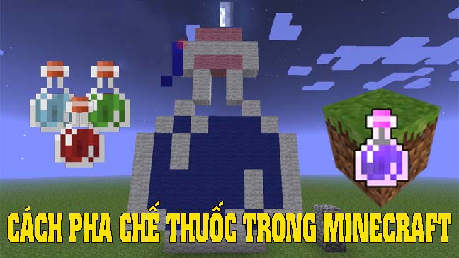 Tìm kiếm nguyên liệu để bắt đầu làm cách pha chế thuốc trong minecraft